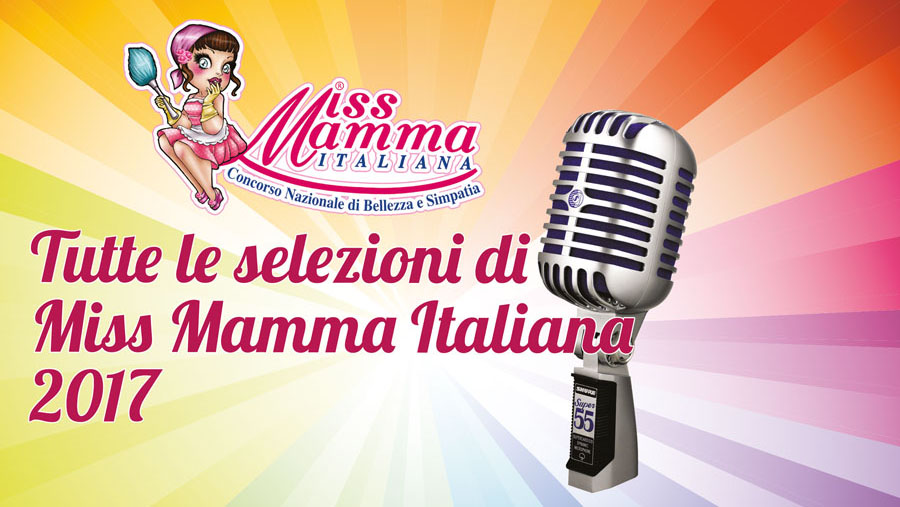 Elenco selezioni Miss Mamma Italiana 2017