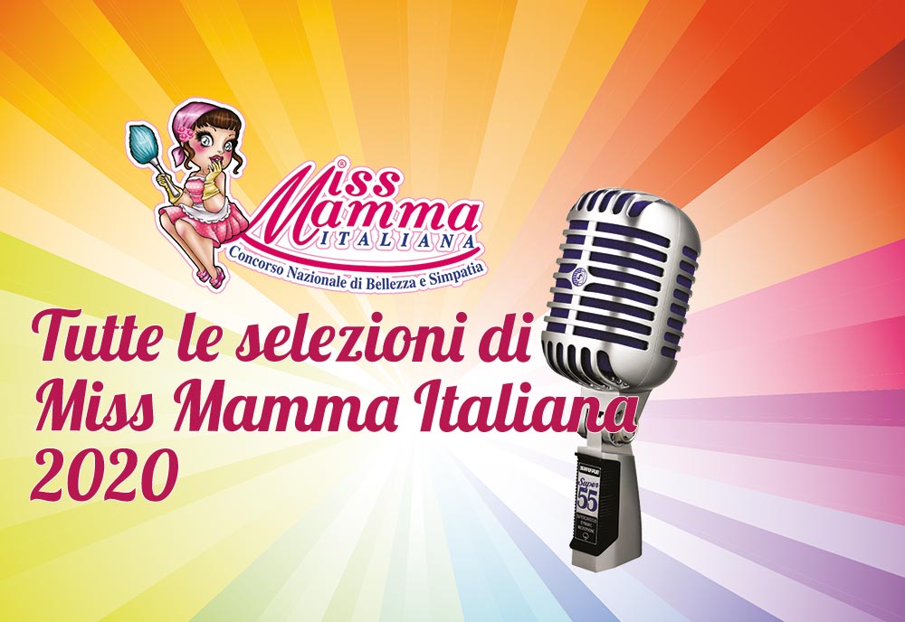 Tutte le selezioni di Miss Mamma Italiana 2020