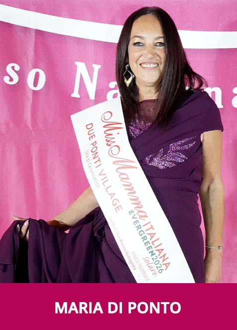 Maria di Ponto Miss Mamma Italiana Evergreen 2026 Solare